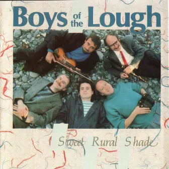 Sweet Rural Shade by Boys Of The Lough