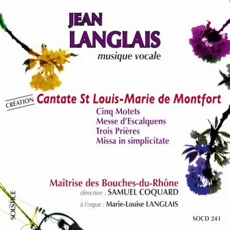 Langlais: Vocal Music by Marie-Louise Langlais