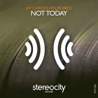 Not Today by House Bros