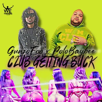 CLUB GETTING BUCK by GunzoFoo