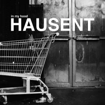 In My Hood by Hausent