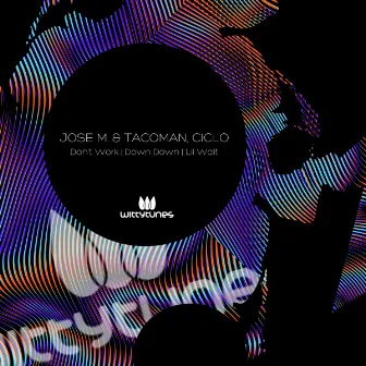 Don't Work / Down Down / Lil Wait by Jose M. & Tacoman