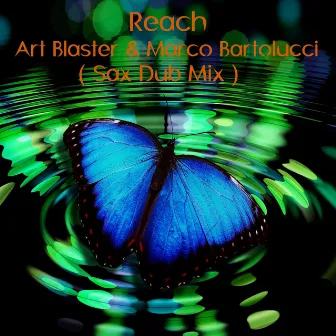 Reach (Sax Dub Mix) by Art Blaster