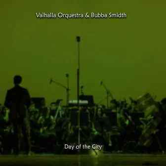 Day of the City by Valhalla Orquestra