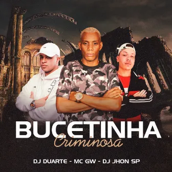 Bucetinha criminosa by Dj Jhon SP