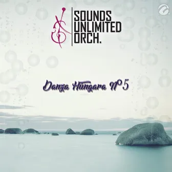 Danza Húngara Nº 5 by Sounds Unlimited Orch.