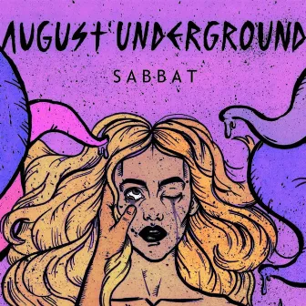 AUGUST UNDERGROUND by SABBAT