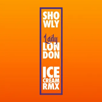 Ice Cream Remix by Showly