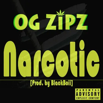 Narcotic by OG Zipz