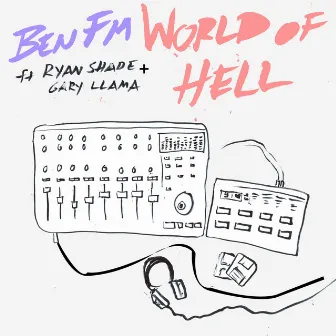 World Of Hell by Ben FM