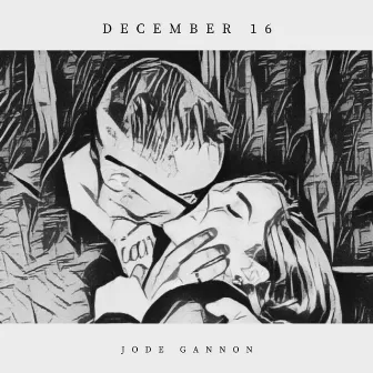 December 16 by The Jode Gannon Band