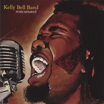 Reincarnated by Kelly Bell Band