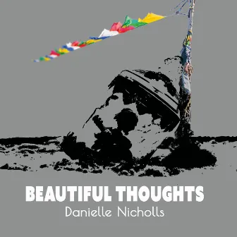 Beautiful Thoughts by Danielle Nicholls