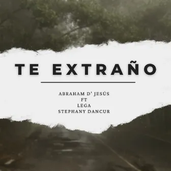 Te Extraño by Abraham D' Jesús