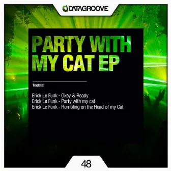 Party With My Cat EP by Erick Le Funk