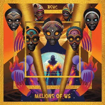 Millions of Us by BCUC