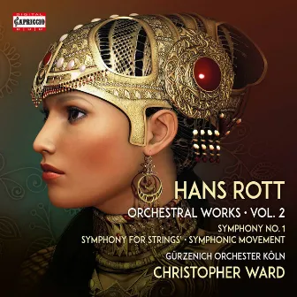 Rott: Complete Orchestral Works, Vol. 2 by Hans Rott