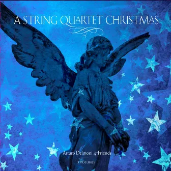 A String Quartet Christmas by Arturo Delmoni