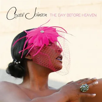 The Day Before Heaven by Crystal Johnson