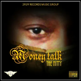 Money Talk by Tae Nitty