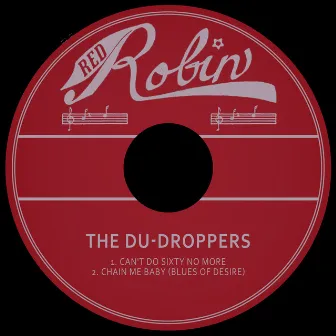 Can't Do Sixty No More by The Du Droppers