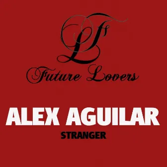 Stranger by Alex Aguilar