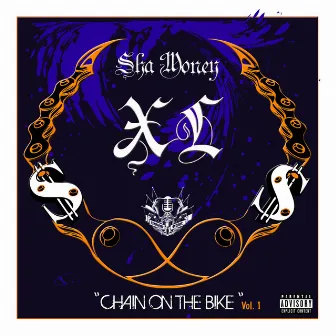 Chain on the Bike by Sha Money XL