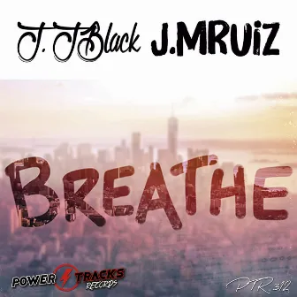 Breathe by J. MRuiz