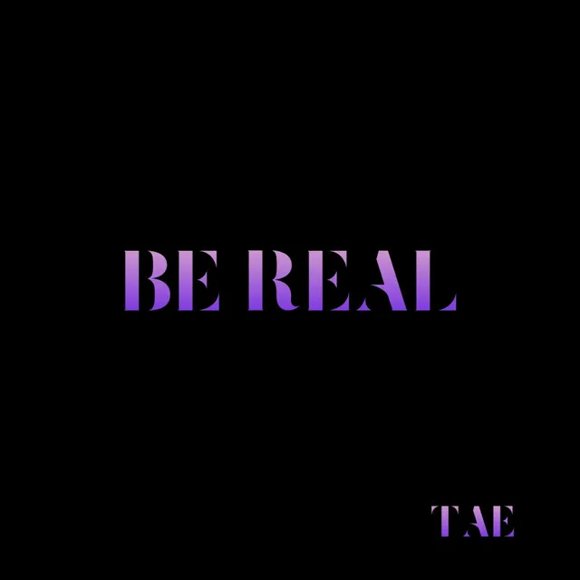 Be Real