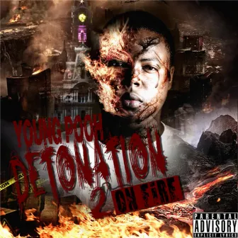 Detonation 2 on Fire by Young Pooh