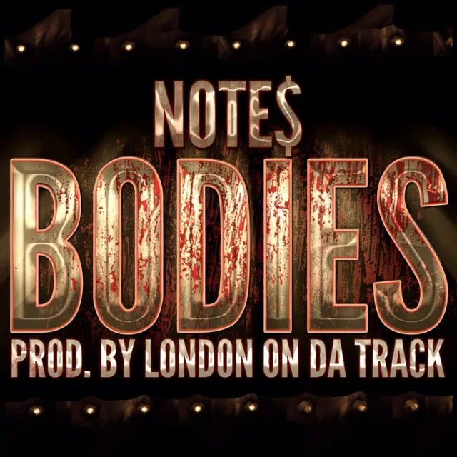 Bodies (Produced by London On Da Track)