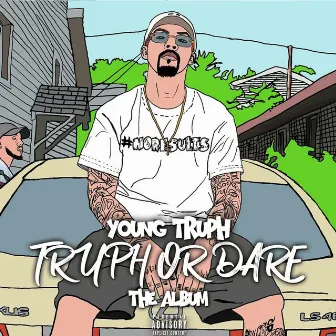 Truph or Dare (The Album) by Young Truph