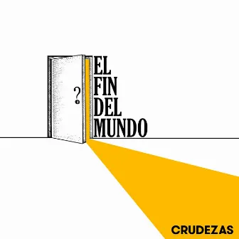 El fin del mundo by Crudezas