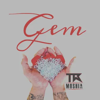 Gem by TR Moshia