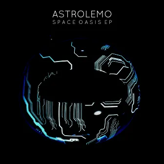 Space Oasis EP by Astrolemo