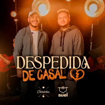 Despedida De Casal (Ao Vivo) by Chininha