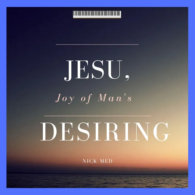 Jesu, Joy of Man's Desiring, BWV 147