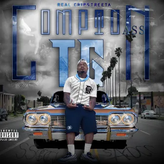 Real Crip Streeta by ComptonAsstg