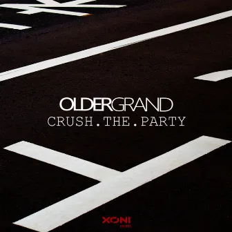 Crush The Party by Older Grand