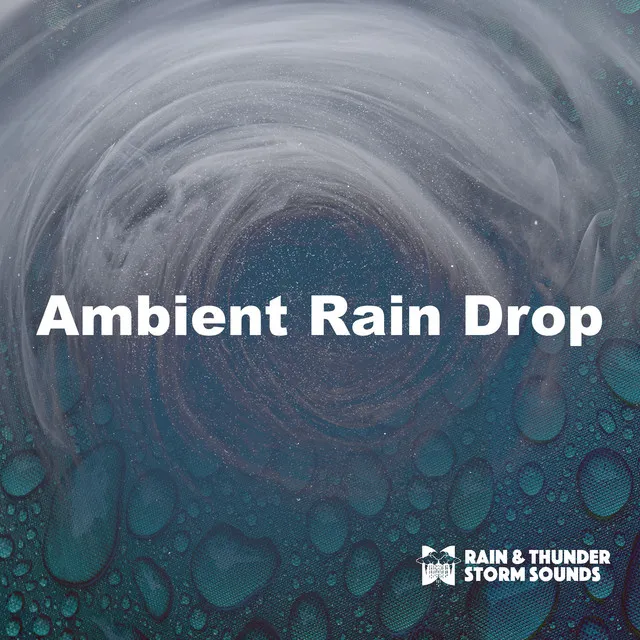 Ambient Rain Drop