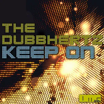 Keep On by The Dubbhertz