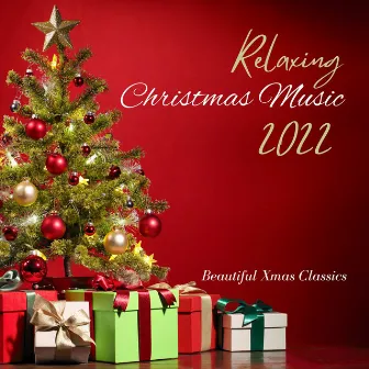 Relaxing Christmas Music 2022: Beautiful Xmas Classics for a Moment of Peace with the Family by Christmas Dreamer