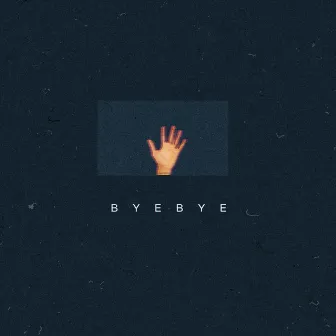 BYE BYE by DAVIS T