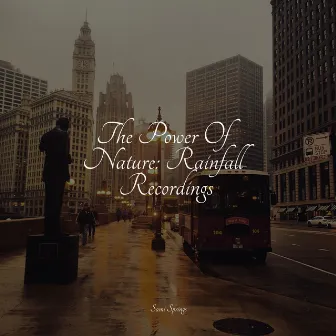 The Power Of Nature: Rainfall Recordings by Sea Waves Sounds