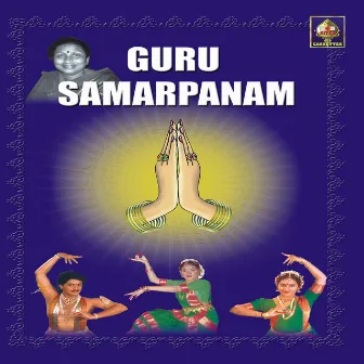 Guru Samarpanam - Classic Dance by Shilpa