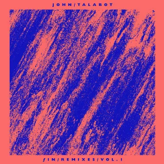 Fin Remixes, Pt. 1 by John Talabot