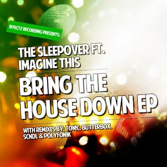 Bring The House Down EP by The Sleepover