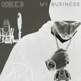 My Business by Doble B