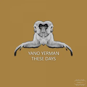 These Days by Yano Yerman