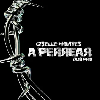 A Perrear by Giselle Montes